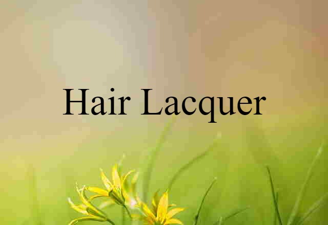 hair lacquer