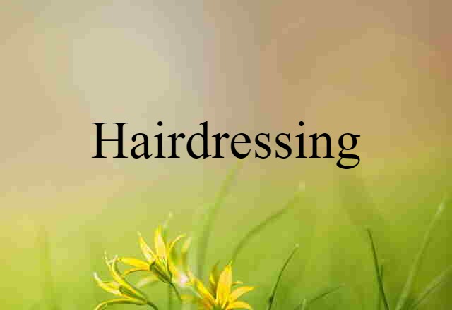 hairdressing