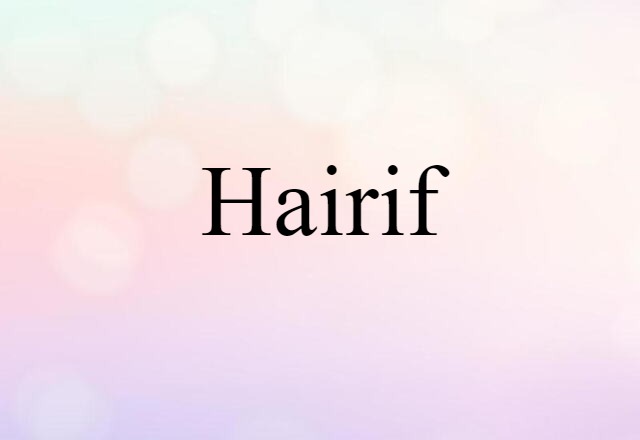 hairif