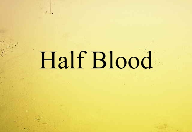 half blood