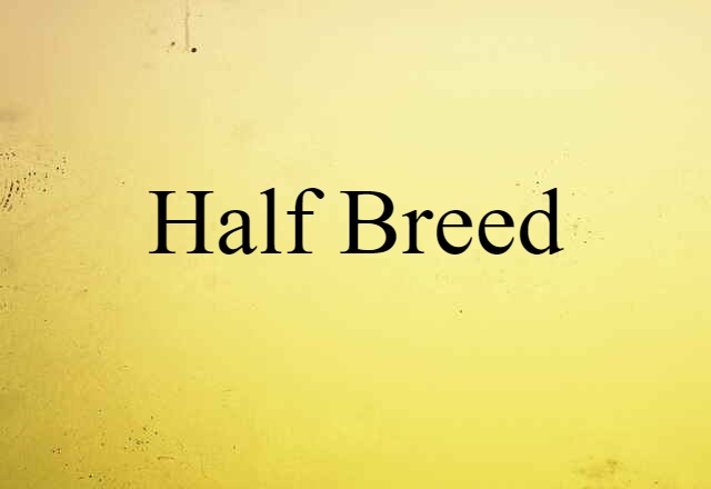 half breed