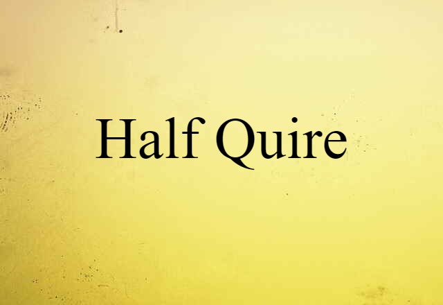 half-quire