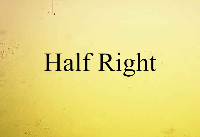 half-right