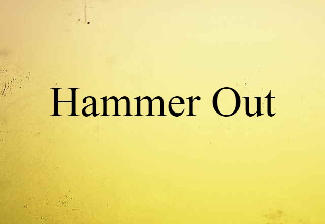 hammer out