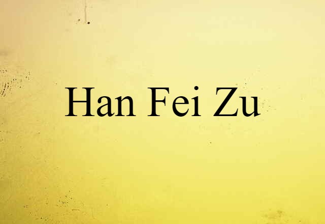 Han Fei Zu