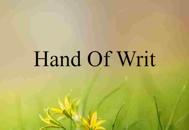 hand of writ