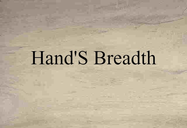 hand's-breadth