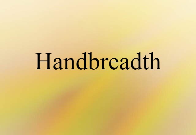 handbreadth