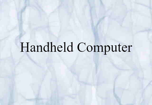 Handheld Computer (noun) Definition, Meaning & Examples