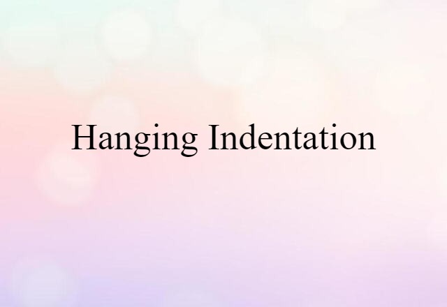 hanging indentation