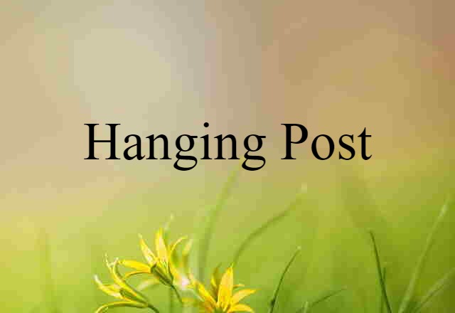 hanging post