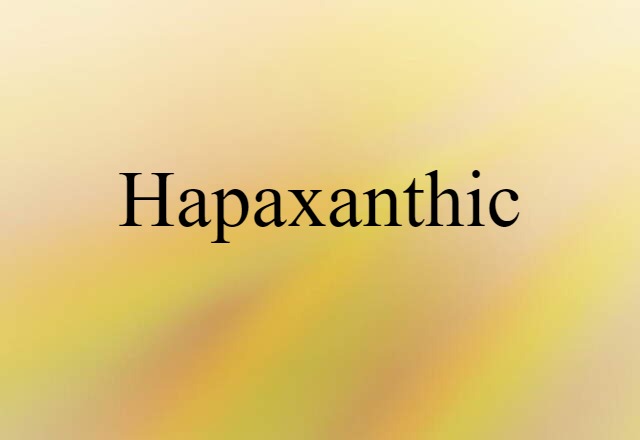 hapaxanthic