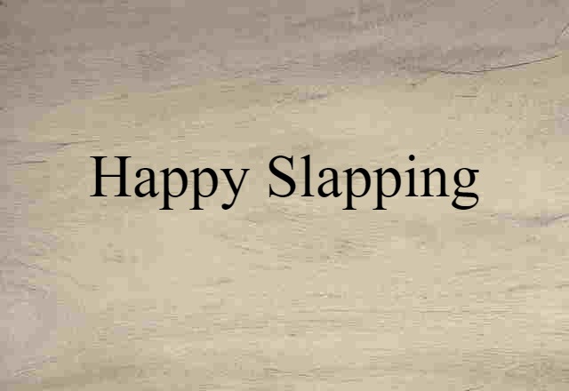 happy slapping