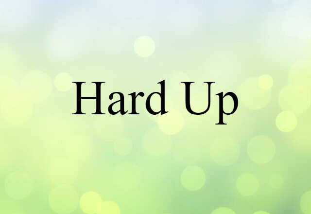 hard up