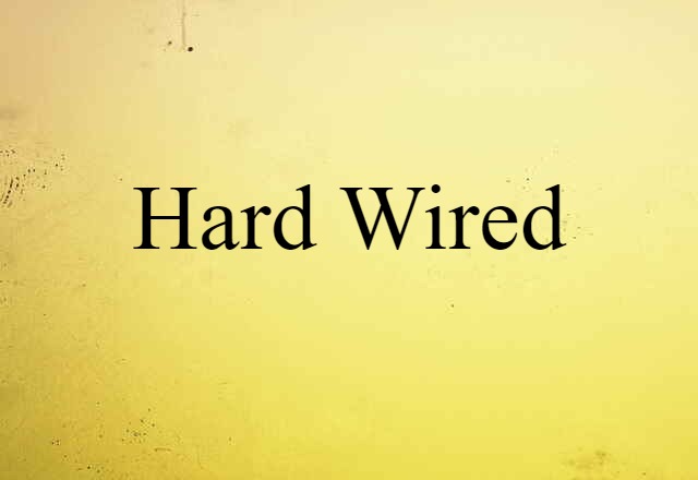 hard-wired