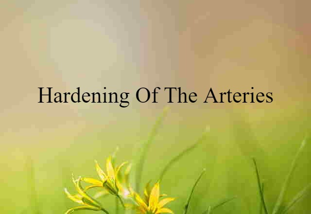 hardening of the arteries