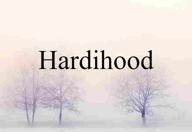 hardihood