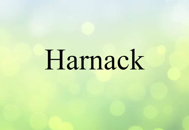 Harnack (noun) Definition, Meaning & Examples