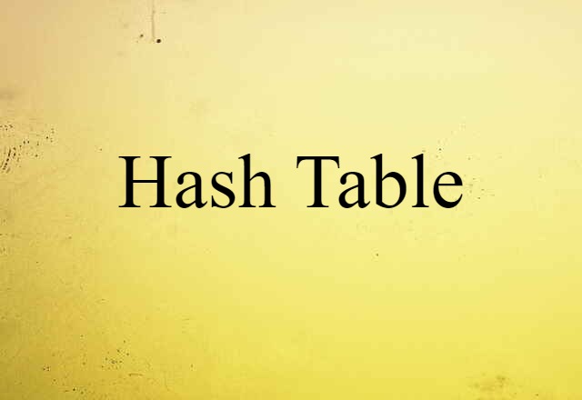 Hash Table (noun) Definition, Meaning & Examples