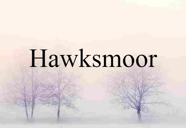 Hawksmoor