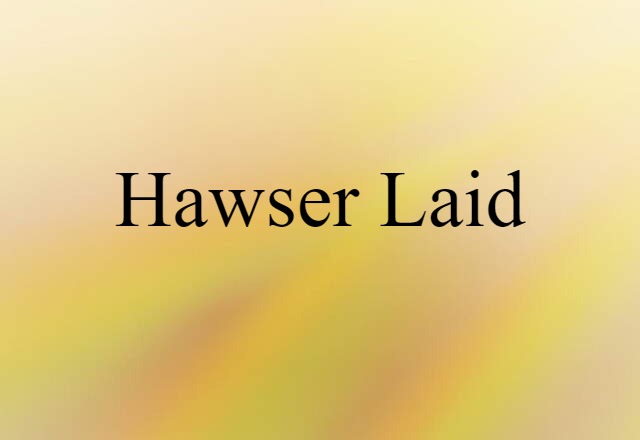 hawser laid