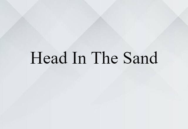 head in the sand