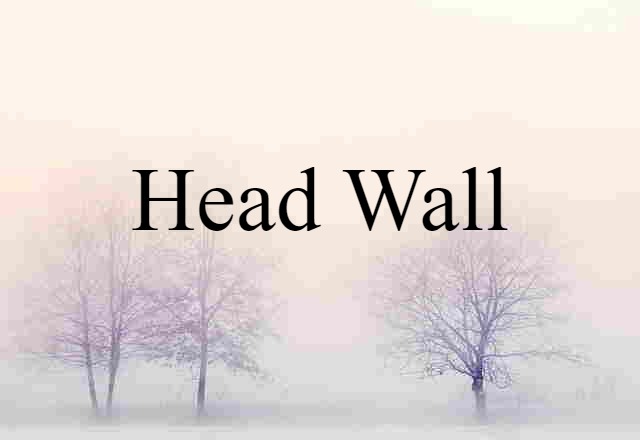 head wall