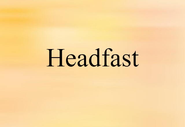 headfast