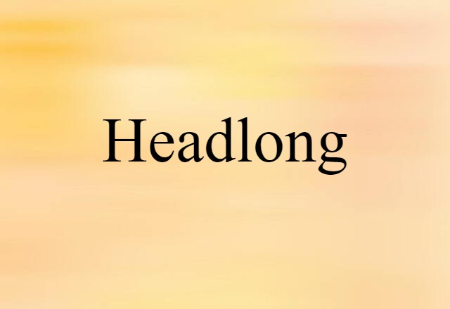 headlong