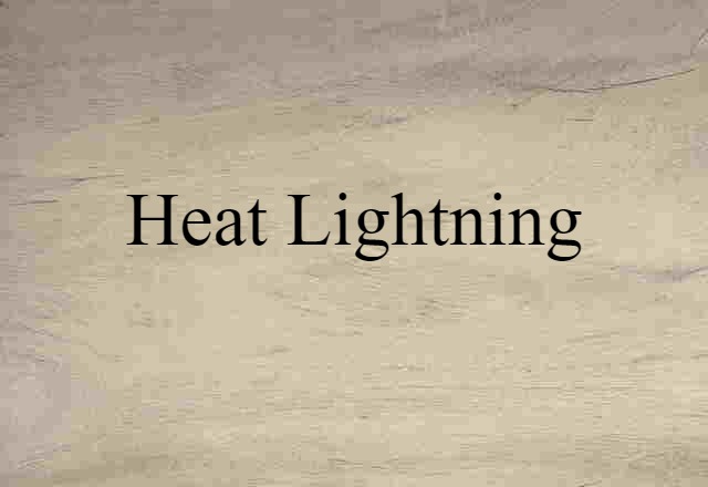 heat lightning