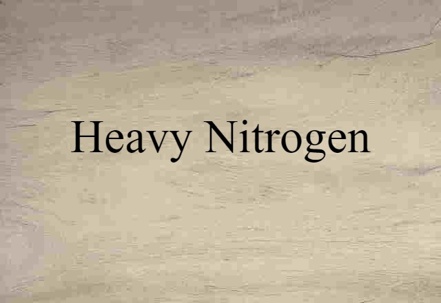 heavy nitrogen