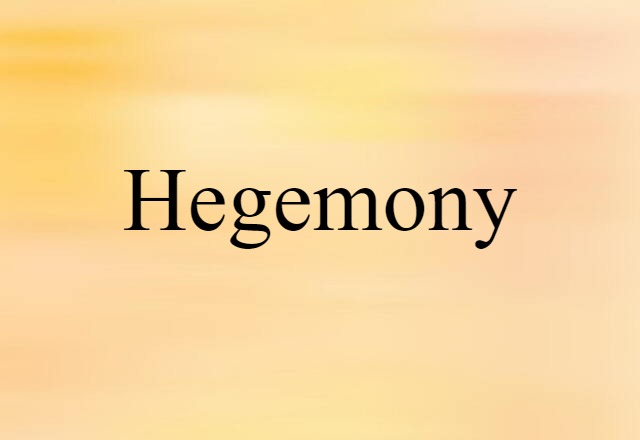 Hegemony (noun) Definition, Meaning & Examples