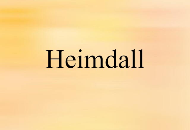 Heimdall (noun) Definition, Meaning & Examples