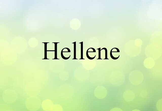 Hellene (noun) Definition, Meaning & Examples