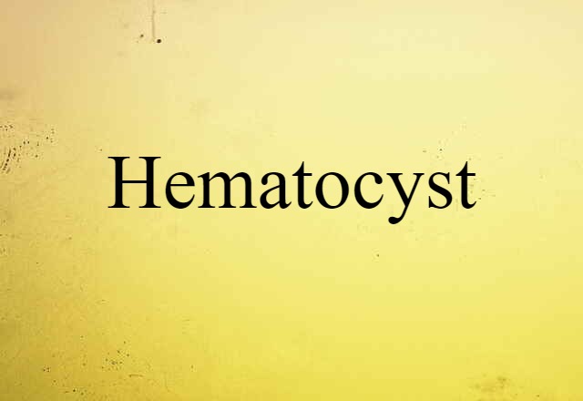 hematocyst