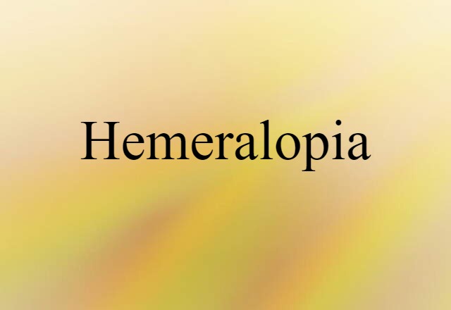 hemeralopia