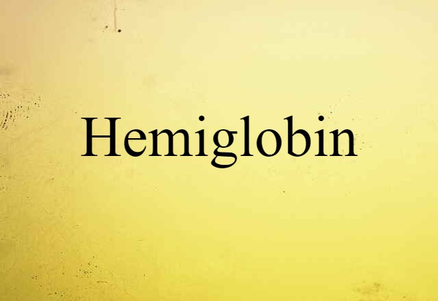 hemiglobin