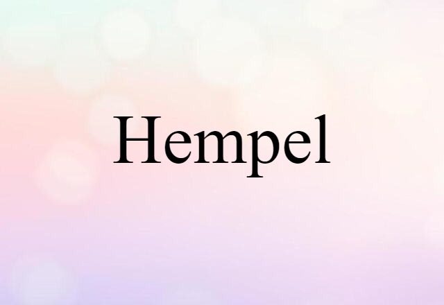 Hempel (noun) Definition, Meaning & Examples