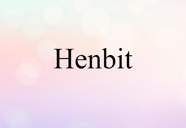 Henbit (noun) Definition, Meaning & Examples