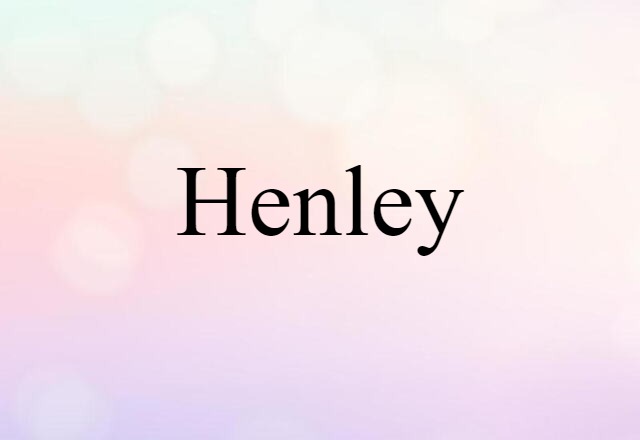 Henley (noun) Definition, Meaning & Examples