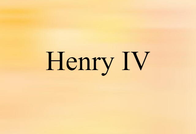 Henry IV