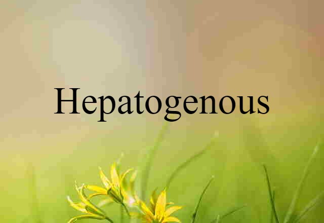 hepatogenous