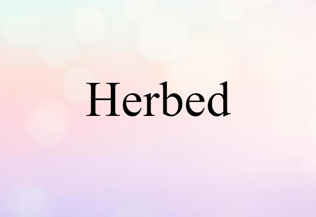 Herbed (noun) Definition, Meaning & Examples