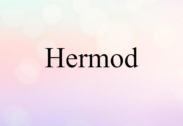 Hermod (noun) Definition, Meaning & Examples