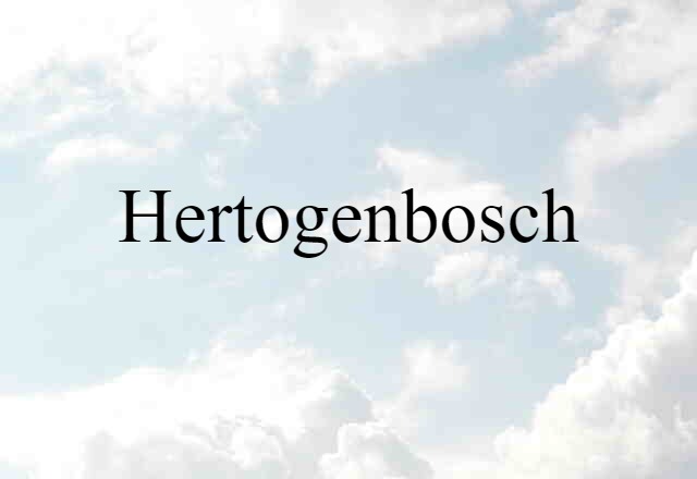 Hertogenbosch