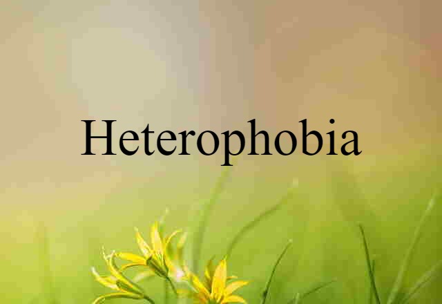 heterophobia