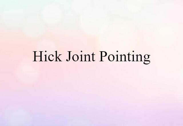 hick-joint pointing