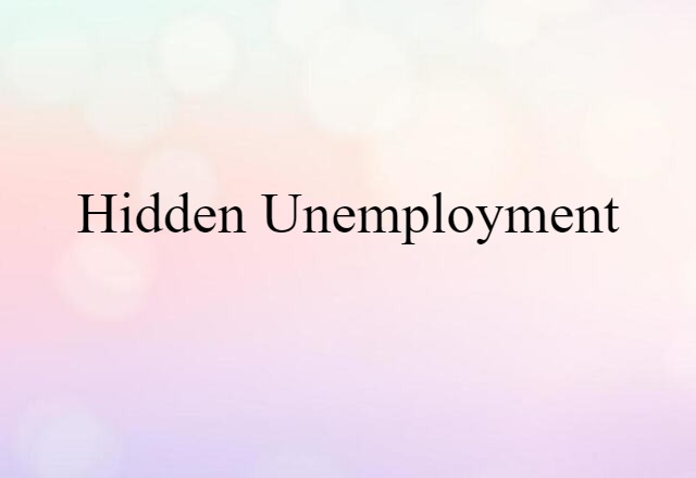 hidden unemployment