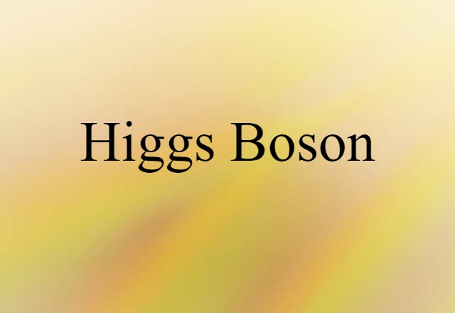 Higgs Boson (noun) Definition, Meaning & Examples