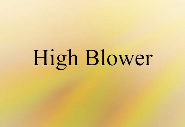 high blower